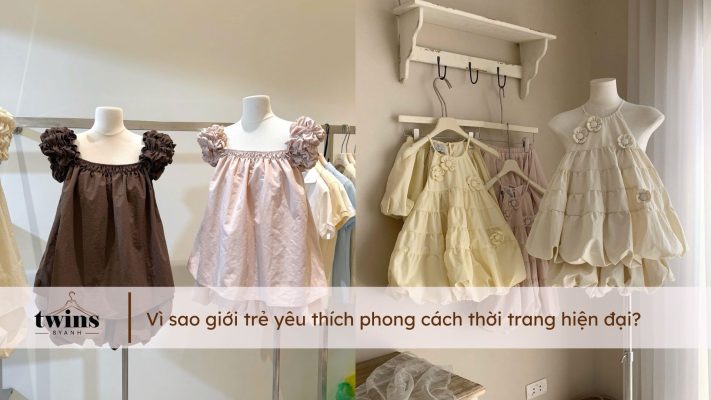Vì sao giới trẻ yêu thích phong cách thời trang hiện đại?
