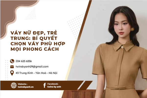 Bí quyết lựa chọn các mẫu váy nữ đẹp trẻ trung phù hợp với mọi phong cách